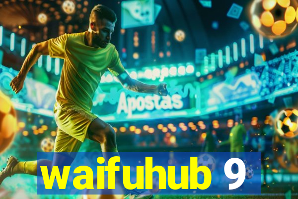 waifuhub 9